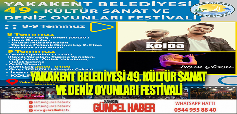 YAKAKENT BELEDİYESİ 49. KÜLTÜR SANAT VE DENİZ OYUNLARI FESTİVALİ