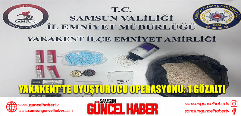 Yakakent’te uyuşturucu operasyonu: 1 gözaltı