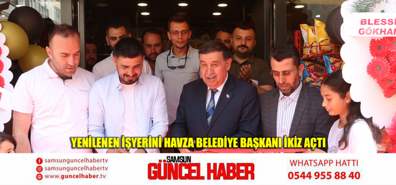 Yenilenen işyerini Havza Belediye Başkanı İkiz açtı