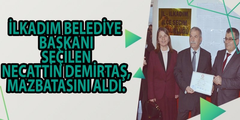 Yerel Seçimlerinde Samsun İlkadım Belediye Başkanı seçilen İyi Partili Necattin Demirtaş, mazbatasını aldı. 