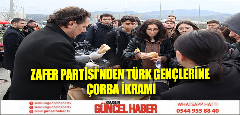 Zafer Partisi'nden Türk gençlerine çorba ikramı