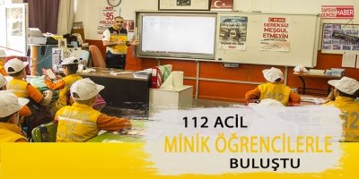 112 Acil Servis'in önemi minik öğrencilere anlatıldı