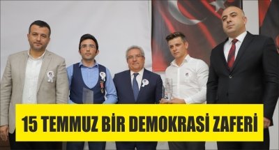 15 TEMMUZ BİR DEMOKRASİ ZAFERİ