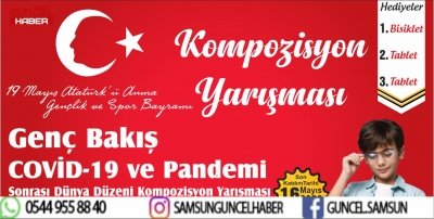 19 Mayıs Belediyesinden Covid-19 ve Pandemi Sonrası Dünya Düzeni Komposizyon Yarışması