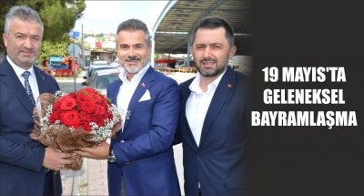 19 MAYIS'TA GELENEKSEL BAYRAMLAŞMA