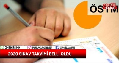 2020 SINAV TAKVİMİ BELLİ OLDU