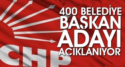 400 Belediye Başkan Adayı Açıklanıyor