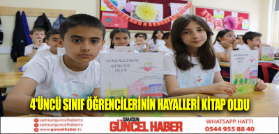 4'üncü sınıf öğrencilerinin hayalleri kitap oldu