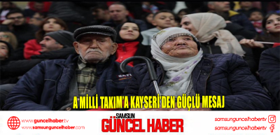 A Milli Takım’a Kayseri’den güçlü mesaj