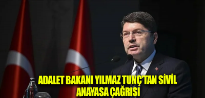 Adalet Bakanı Yılmaz Tunç’tan Sivil Anayasa çağrısı