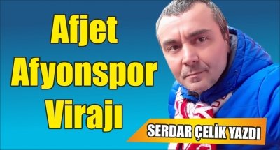 Afjet Afyonspor Virajı