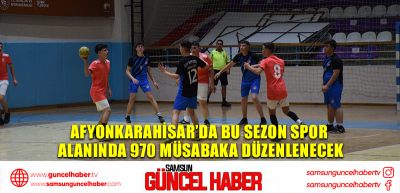  Afyonkarahisar’da bu sezon spor alanında 970 müsabaka düzenlenecek