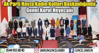 Ak Parti Havza Kadın Kolları Başkanlığında Genel Kurul Heyecanı