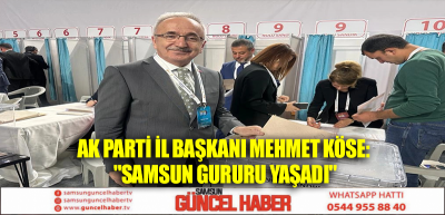 AK Parti İl Başkanı Mehmet Köse: 