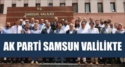 AK Parti Samsun valilikte