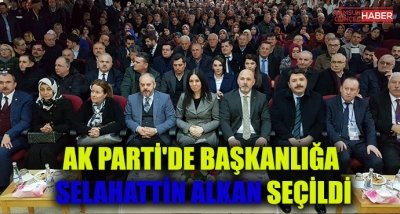 AK Parti'de Başkanlığa Selahattin Alkan Seçildi