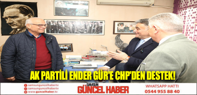 AK Partili Ender Gür'e CHP'den destek!