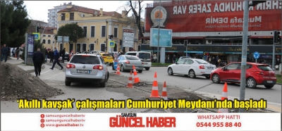 ‘Akıllı kavşak’ çalışmaları Cumhuriyet Meydanı’nda başladı