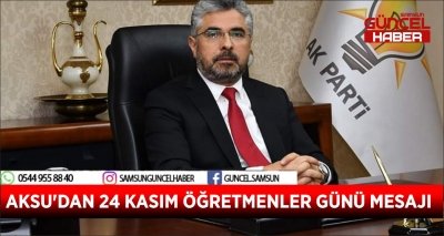 AKSU'DAN 24 KASIM ÖĞRETMENLER GÜNÜ MESAJI 