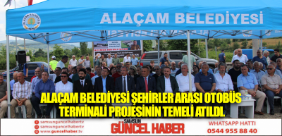 ALAÇAM BELEDİYESİ ŞEHİRLER ARASI OTOBÜS TERMİNALİ PROJESİNİN TEMELİ ATILDI.