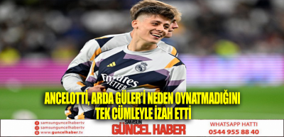 Ancelotti, Arda Güler'i neden oynatmadığını tek cümleyle izah etti