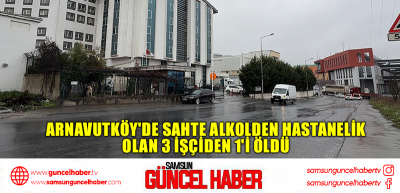  Arnavutköy'de sahte alkolden hastanelik olan 3 işçiden 1'i öldü