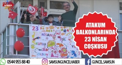 ATAKUM BALKONLARINDA 23 NİSAN COŞKUSU