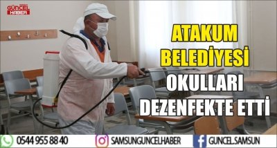 ATAKUM BELEDİYESİ OKULLARI DEZENFEKTE ETTİ