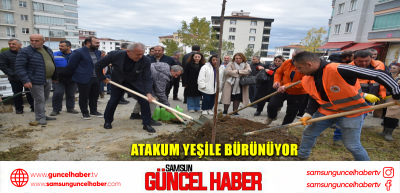 Atakum yeşile bürünüyor