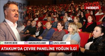 ATAKUM'DA ÇEVRE PANELİNE YOĞUN İLGİ