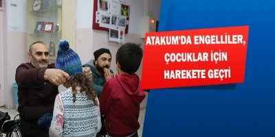 Atakum’da engelliler, çocuklar için harekete geçti 