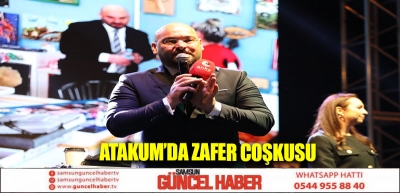 Atakum’da zafer coşkusu