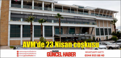 AVM'de 23 Nisan coşkusu