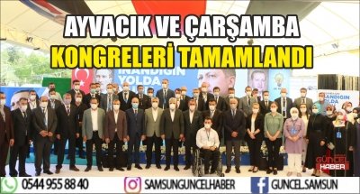 AYVACIK VE ÇARŞAMBA KONGRELERİ TAMAMLANDI