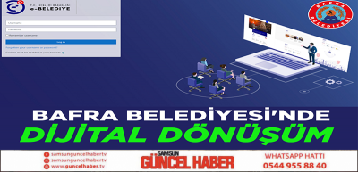 BAFRA BELEDİYESİ'NDE DİJİTAL DÖNÜŞÜM