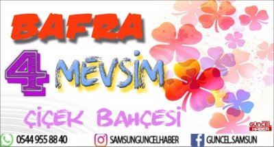 BAFRA DÖRT MEVSİM ÇİÇEK BAHÇESİ