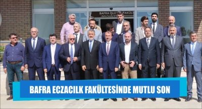 BAFRA ECZACILK FAKÜLTESİNDE MUTLU SON