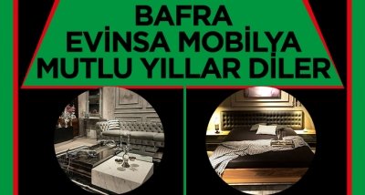 BAFRA EVİNSA MOBİLYA'DAN YENİ YIL MESAJI