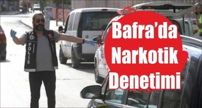 Bafra’da Narkotik Denetimi