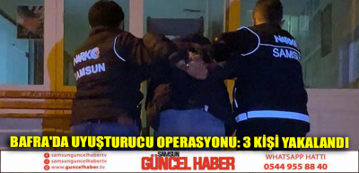 Bafra'da uyuşturucu operasyonu: 3 kişi yakalandı