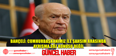 Bahçeli: Cumhurbaşkanımız ile şahsım arasında ayrışma söz konusu değil