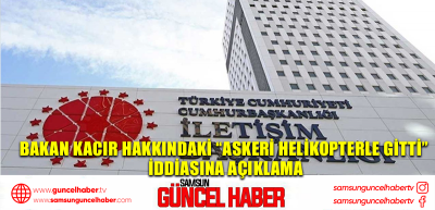 Bakan Kacır hakkındaki “Askeri helikopterle gitti” iddiasına açıklama