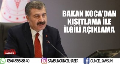 BAKAN KOCA'DAN KISITLAMA İLE İLGİLİ AÇIKLAMA