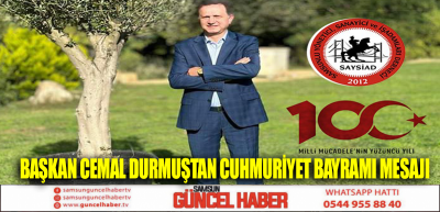 BAŞKAN CEMAL DURMUŞTAN CUHMURİYET BAYRAMI MESAJI 