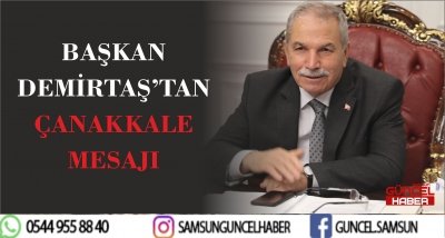 BAŞKAN DEMİRTAŞ’TAN ÇANAKKALE MESAJI