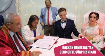 BAŞKAN DEMİRTAŞ'TAN GENÇ ÇİFTE SÜRPRİZ NİKAH