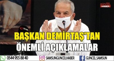 BAŞKAN DEMİRTAŞ'TAN ÖNEMLİ AÇIKLAMALAR