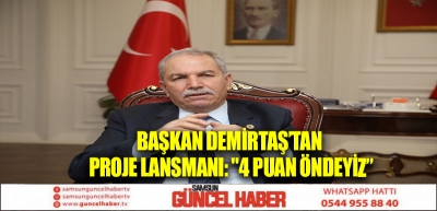 Başkan Demirtaş’tan proje lansmanı: 