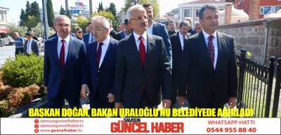 BAŞKAN DOĞAN, BAKAN URALOĞLU’NU BELEDİYEDE AĞIRLADI