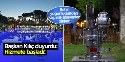 Başkan Kılıç duyurdu: Hizmete başladı!